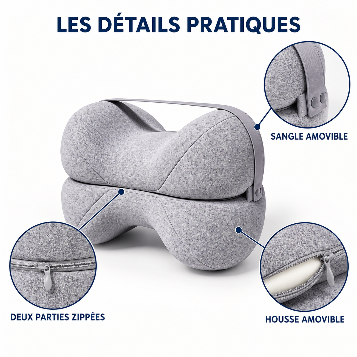 Coussin entre les genoux : sangle amovible, deux parties zippées, housse amovible
