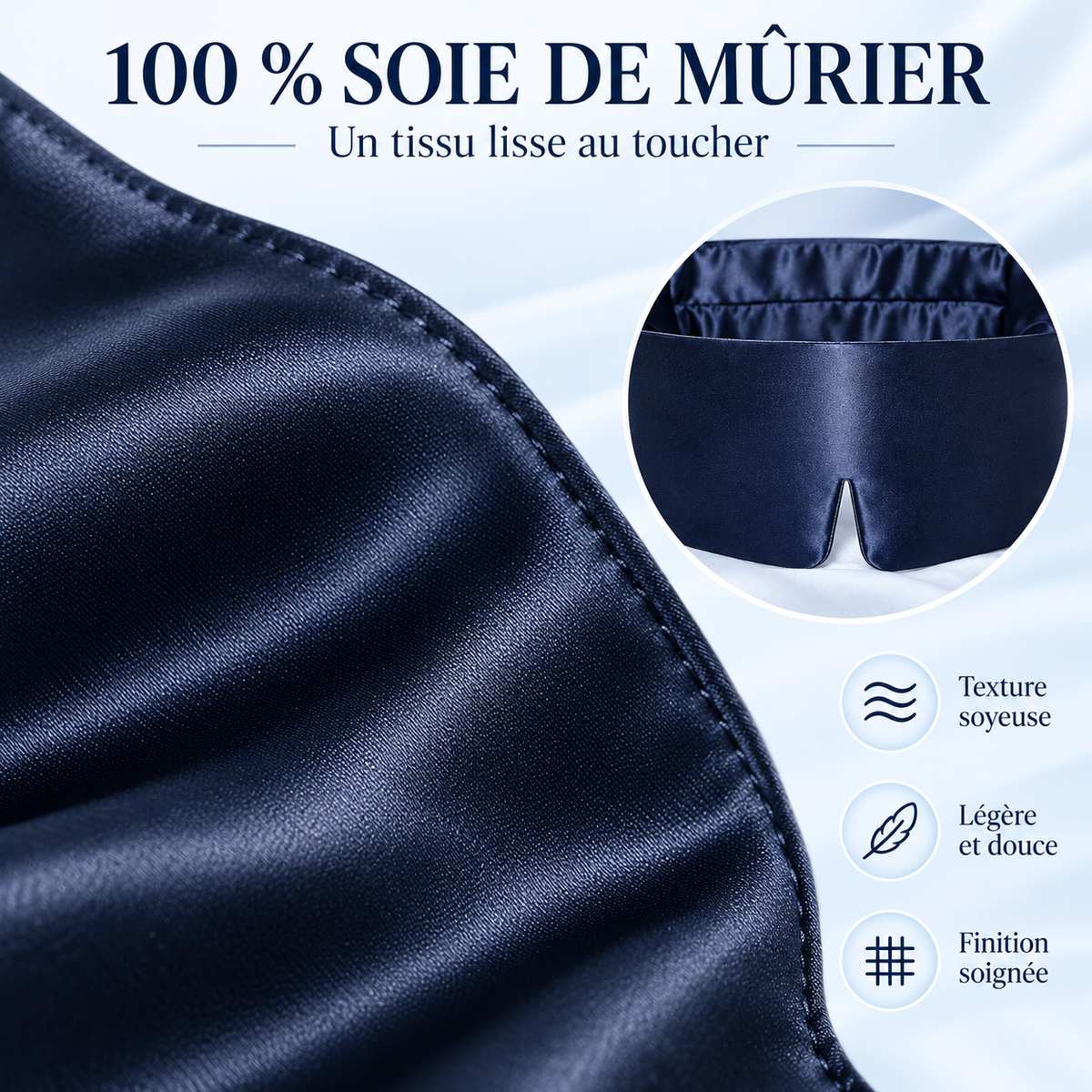 Masque de nuit : 100 % soie de mûrier, texture soyeuse, finition soignée